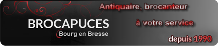 Brocapuces estimation, achat antiquite Bourg-en-Bresse, brocante, debarras maison et appartement, achat antiquite gex, nantua, macon, oyonnax, belley, hauteville, amberieux, meximieux 